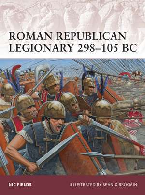 Roman Republican Legionary 298–105 BC de Nic Fields