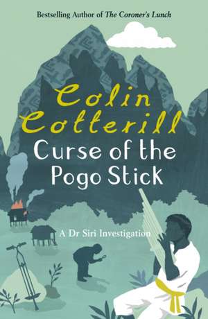 Curse of the Pogo Stick de Colin Cotterill