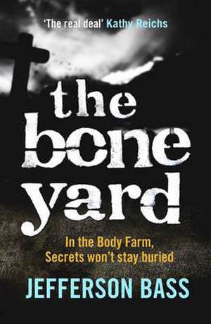 The Bone Yard de JEFFERSON BASS