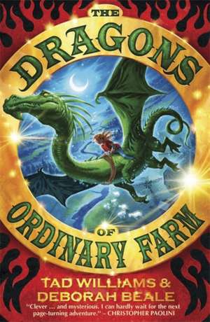 Ordinary Farm Adventures: The Dragons of Ordinary Farm de Tad Williams