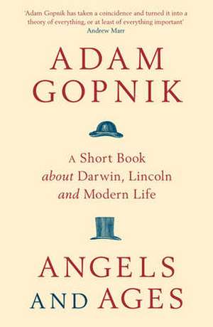 Angels and Ages de Adam Gopnik