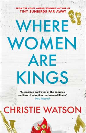 Where Women are Kings de Christie Watson