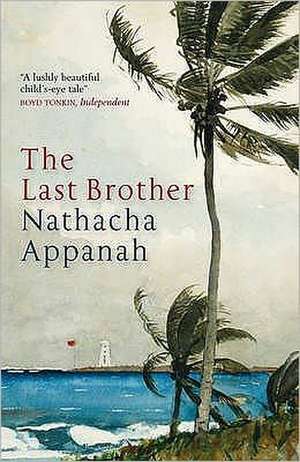 The Last Brother de Nathacha Appanah