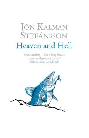 Heaven and Hell de Jon Kalman Stefansson