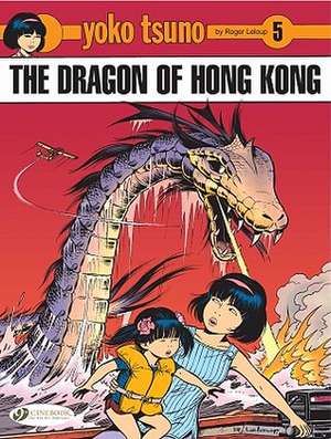 Yoko Tsuno Vol. 5: The Dragon of Hong Kong de Roger Leloup