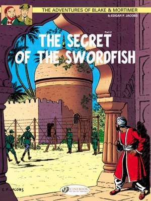 Blake & Mortimer Vol.16: The Secret of the Swordfish Part 2 de Edgar P. Jacobs