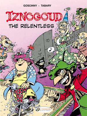 Iznogoud Vol. 10: Iznogoud the Relentless de Rene Goscinny