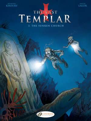 The Last Templar Vol. 3: The Sunken Church de Raymond Khoury