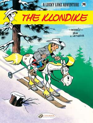 Lucky Luke Vol. 74: The Klondike de Jean Leturgie