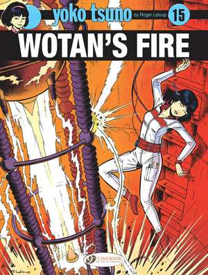 Yoko Tsuno Vol. 15: Wotan's Fire de Roger Leloup