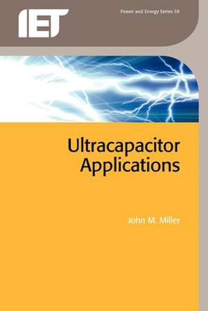 Ultracapacitor Applications de John M. Miller