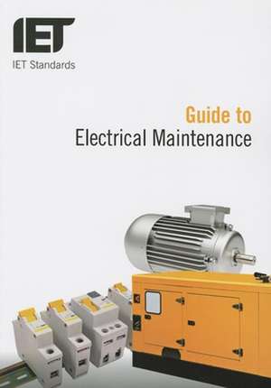 Guide to Electrical Maintenance de The IET