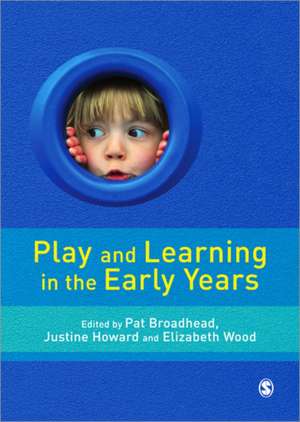 Play and Learning in the Early Years: From Research to Practice de Pat Broadhead