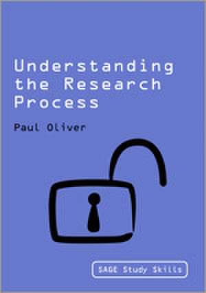 Understanding the Research Process de Paul Oliver