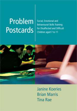 Problem Postcards: Social, Emotional and Behavioural Skills Training for Disaffected and Difficult Children aged 7-11 de Janine Koeries