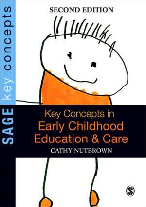 Key Concepts in Early Childhood Education and Care de Cathy Nutbrown