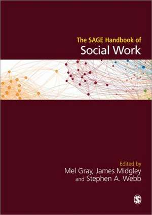 The SAGE Handbook of Social Work de Mel Gray