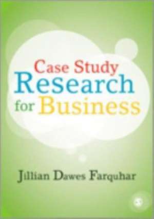 Case Study Research for Business de Jillian Dawes Farquhar