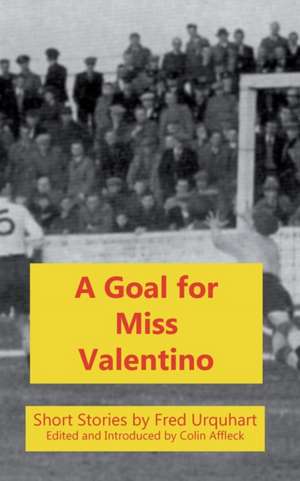 A Goal for Miss Valentino de Fred Urquhart