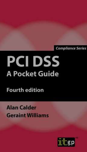 PCI Dss: A Pocket Guide de Alan Calder