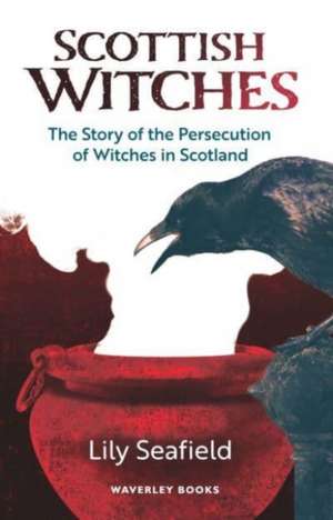 Scottish Witches de Lily Seafield