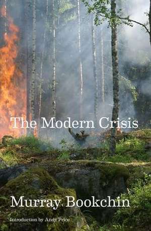 The Modern Crisis de Murray Bookchin