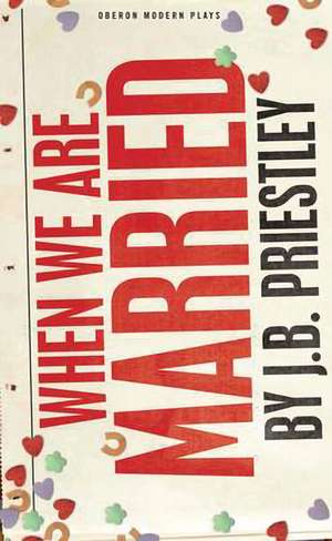 When We Are Married de J. B. Priestley