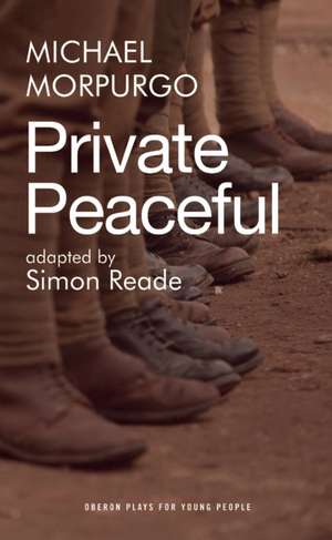 Private Peaceful de MICHAEL, M.B.E. MORPURGO