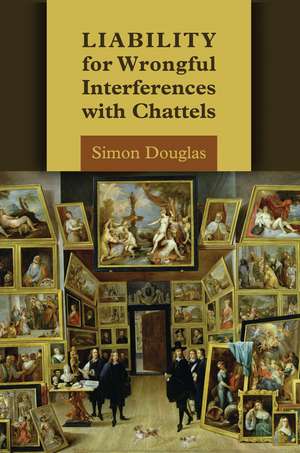 Liability for Wrongful Interferences with Chattels de Simon Douglas