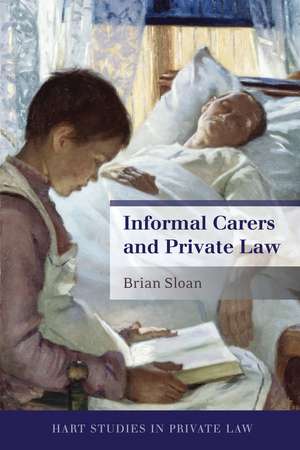 Informal Carers and Private Law de Brian Sloan