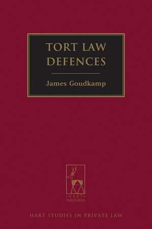 Tort Law Defences de Dr James Goudkamp