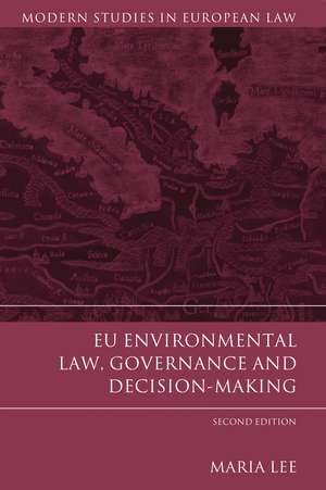 EU Environmental Law, Governance and Decision-Making de Professor Maria Lee