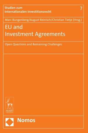 EU and Investment Agreements: Open Questions and Remaining Challenges de Marc Bungenberg