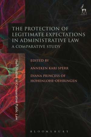 The Protection of Legitimate Expectations in Administrative Law: A Comparative Study de Professor Dr Anneken Kari Sperr