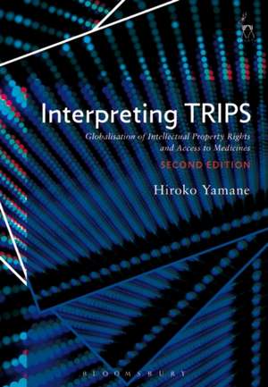 Interpreting TRIPS: Globalisation of Intellectual Property Rights and Access to Medicines de Hiroko Yamane