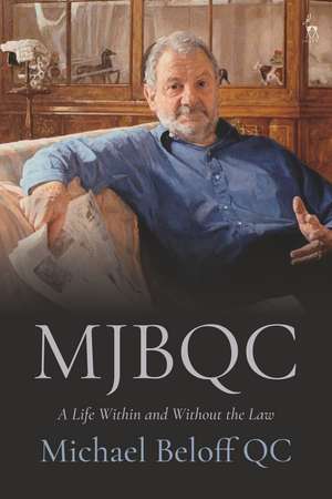 MJBQC: A Life Within and Without the Law de The Hon. Michael Beloff KC