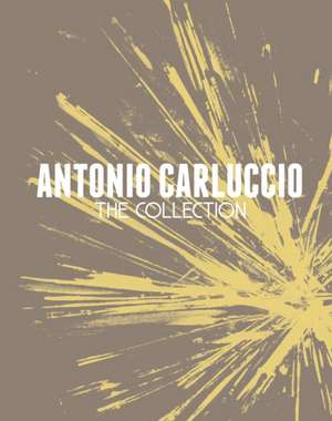 Antonio Carluccio: The Collection de Antonio Carluccio