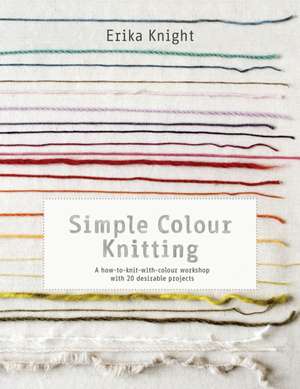 Simple Colour Knitting de Erika Knight