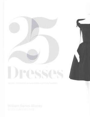 Twenty-Five Dresses: William Vintage de William Banks-Blaney