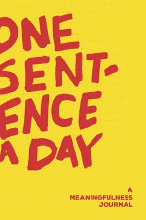 One Sentence a Day de Quadrille Publishing Ltd