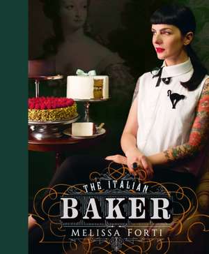 The Italian Baker de Melissa Forti