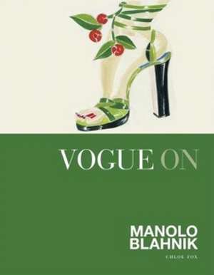 Vogue on Manolo Blahnik de Chloe Fox