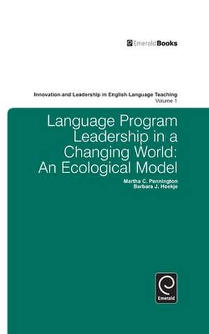 Language Program Leadership in a Changing World de Martha C. Pennington