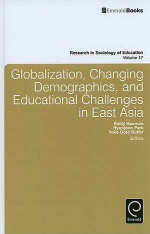 Globalization, Changing Demographics, and Educational Challenges in East Asia de Emily Hannum