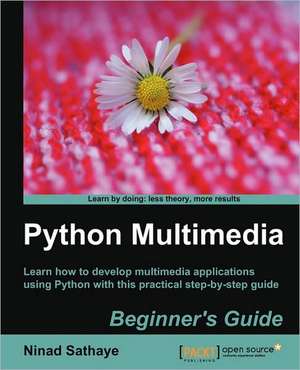 Python Multimedia Beginner's Guide de Ninad Sathaye