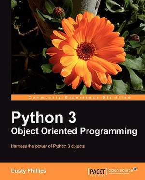 Python 3 Object Oriented Programming de Dusty Phillips