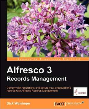 Alfresco 3 Records Management de Dick Weisinger