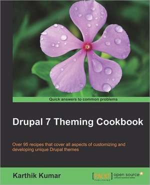 Drupal 7 Theming Cookbook de K. Kumar