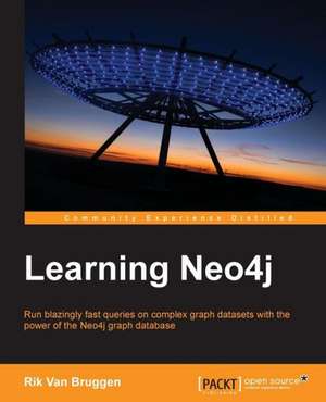 Learning Neo4j Graph Databases de Rik Van Bruggen