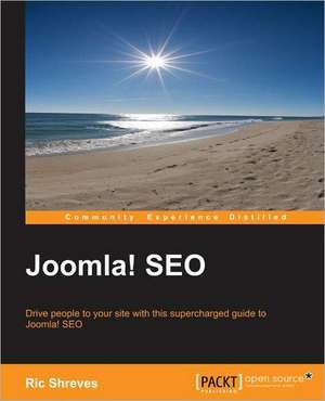 Joomla! Search Engine Optimization de Ric Shreves